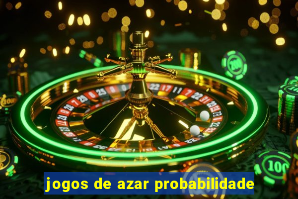 jogos de azar probabilidade